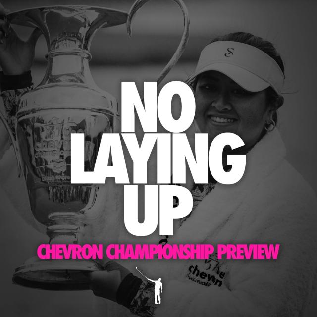 822 - LPGA Chevron Preview with Justin Ray artwork