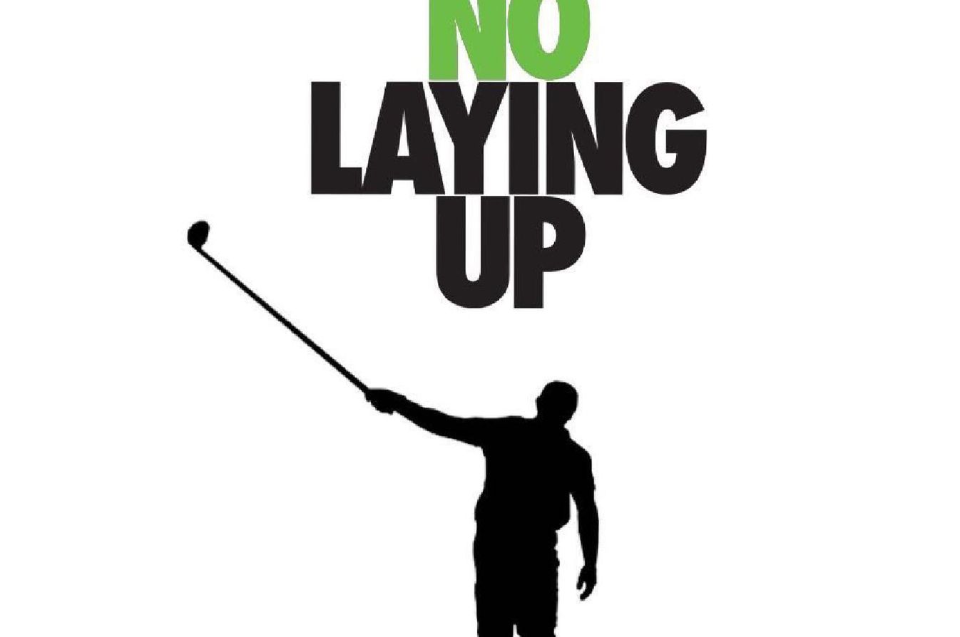 A Window into No Laying Up