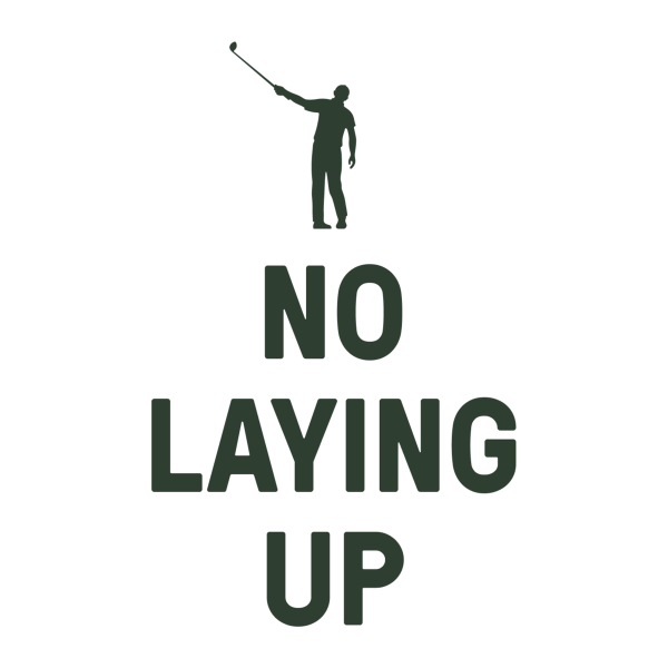 No Laying Up Podcast