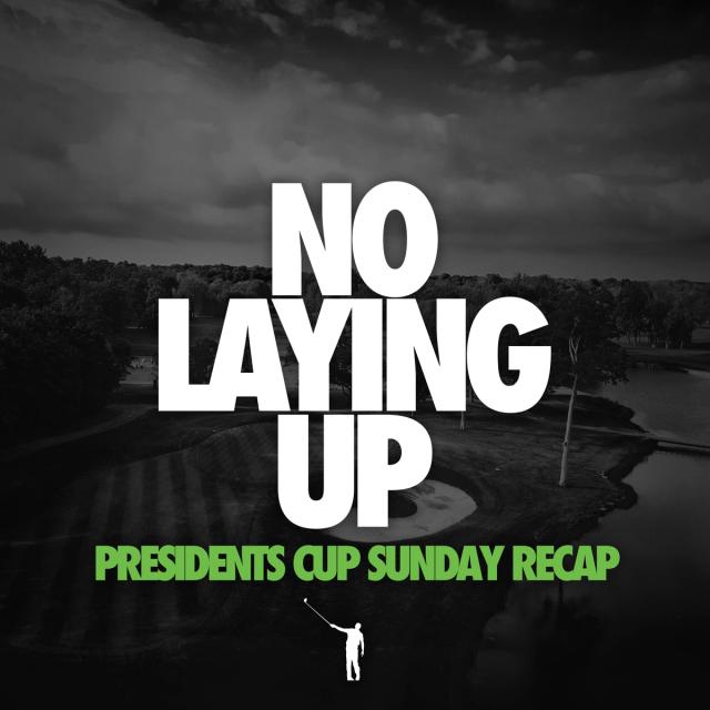 909 - Sunday Presidents Cup Recap artwork