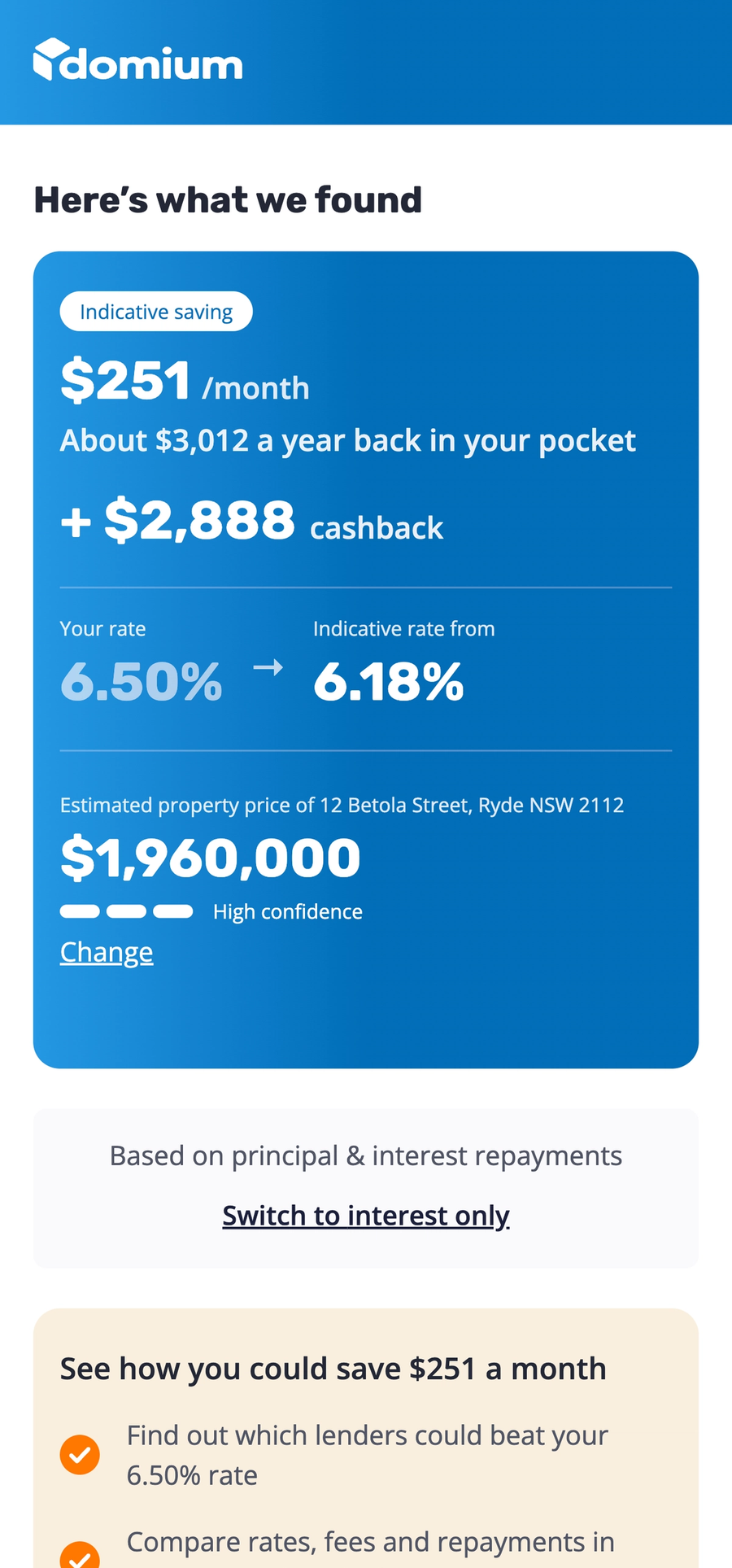 Example Domium rate check showing indicative savings of $251 a month and a rate comparison of 6.50% with 6.18%. Your result will vary.