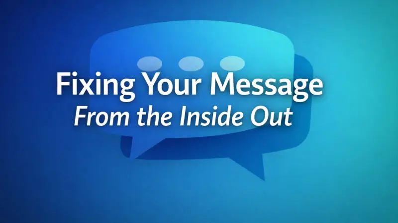 Why Most Companies Get Messaging Backwards
