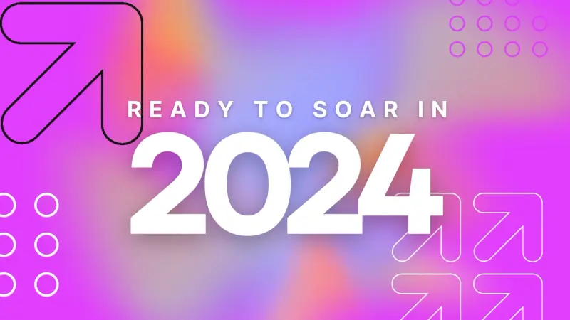 Are You Ready to Soar in 2024?