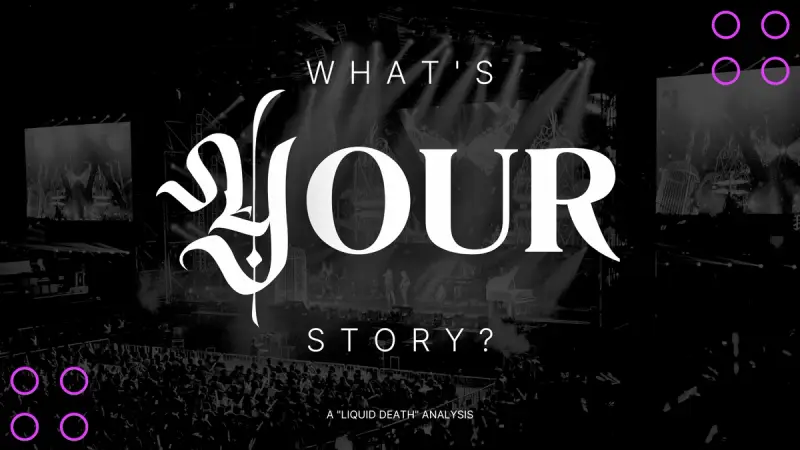 Effective Storytelling in Marketing: Liquid Death