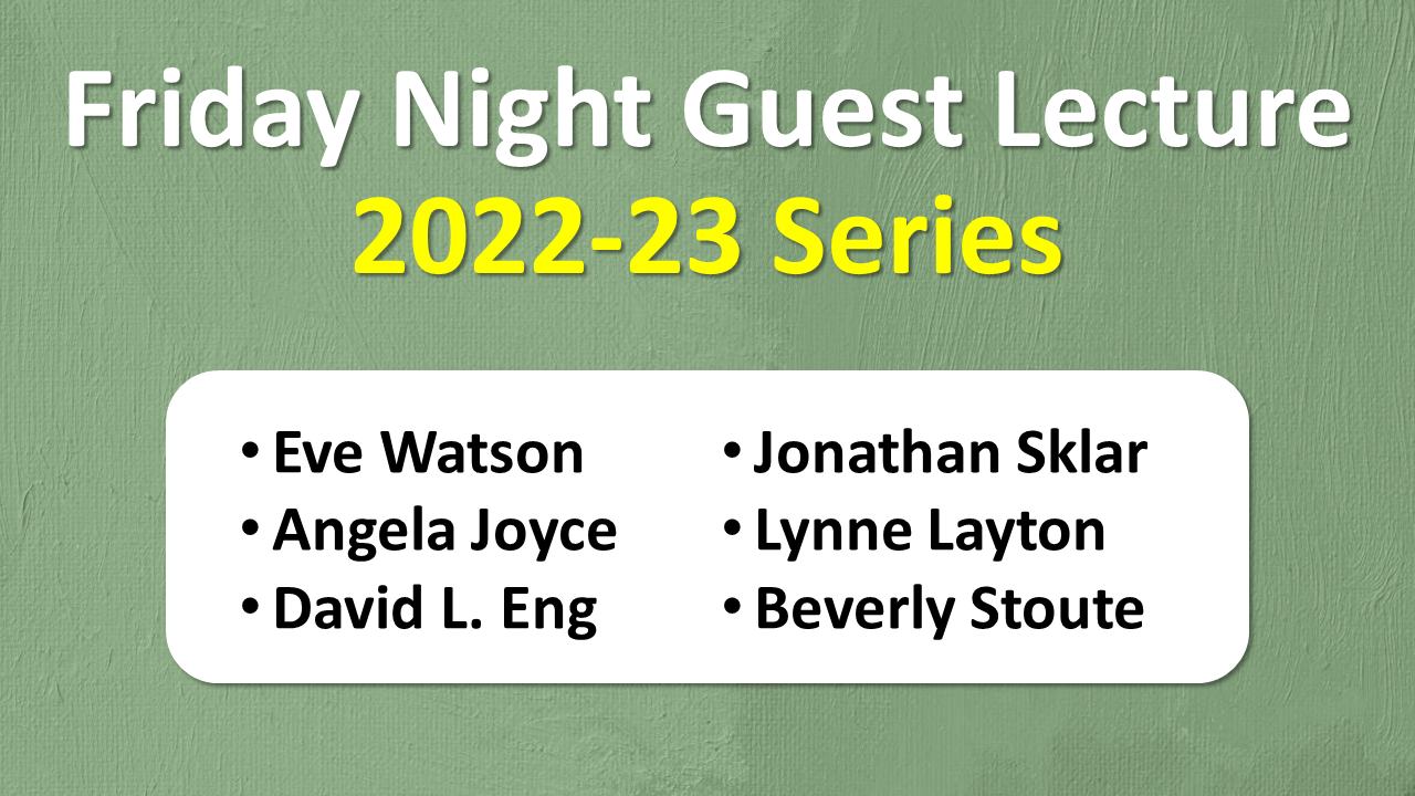 Dates Announced for 2022-23 Free, Virtual Friday Night Guest Lecture Series