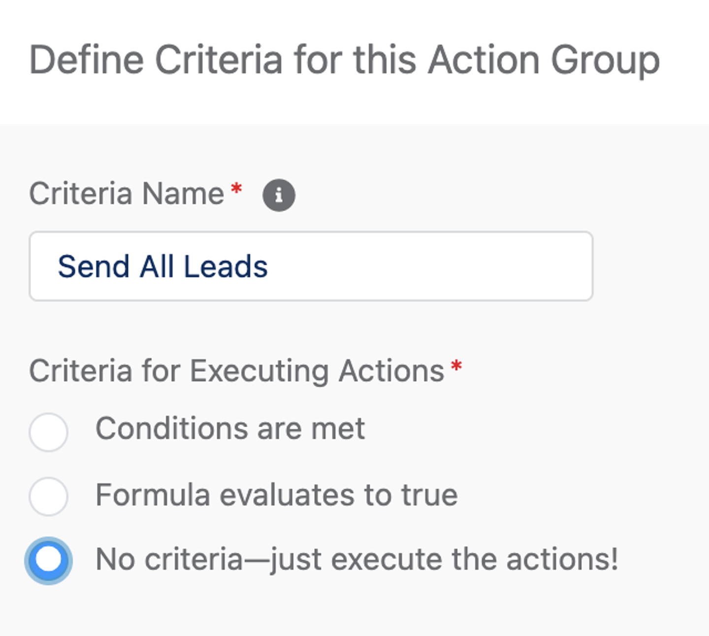 Salesforce Process Builder:  No Criteria - Just execute the actions screen