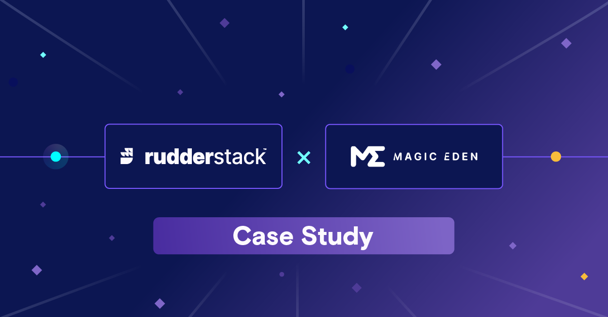 How Magic Eden Grew Its Market Share to 95% of the Solana NFT Ecosystem Using RudderStack