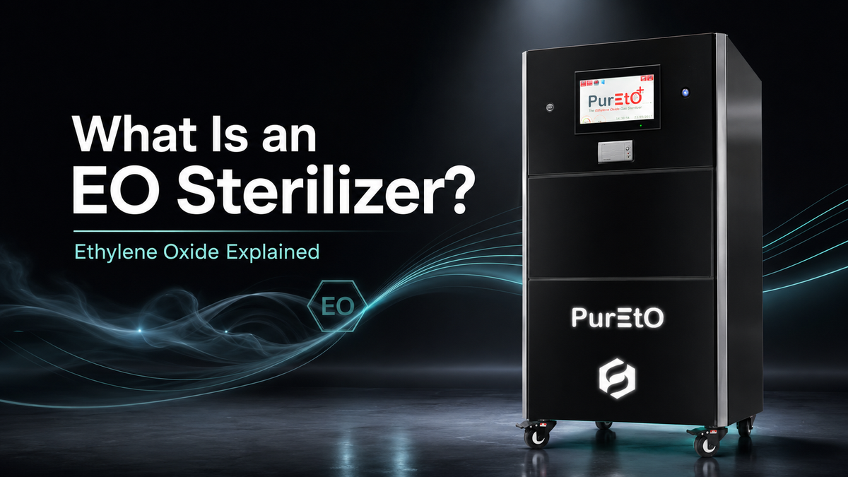 What Is an EO Sterilizer? Ethylene Oxide Explained