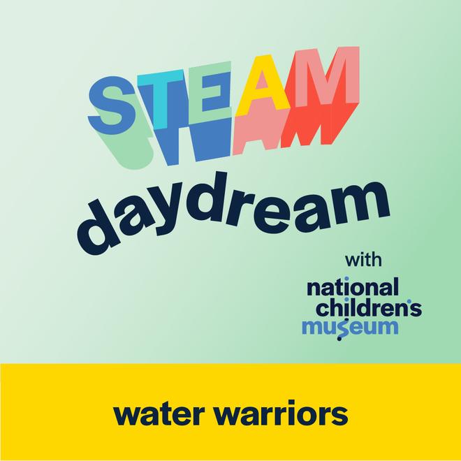 A STEAM daydream podcast thumbnail with the title "water warriors"