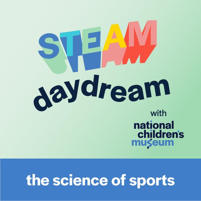 A STEAM daydream podcast thumbnail with the title "the science of sports"