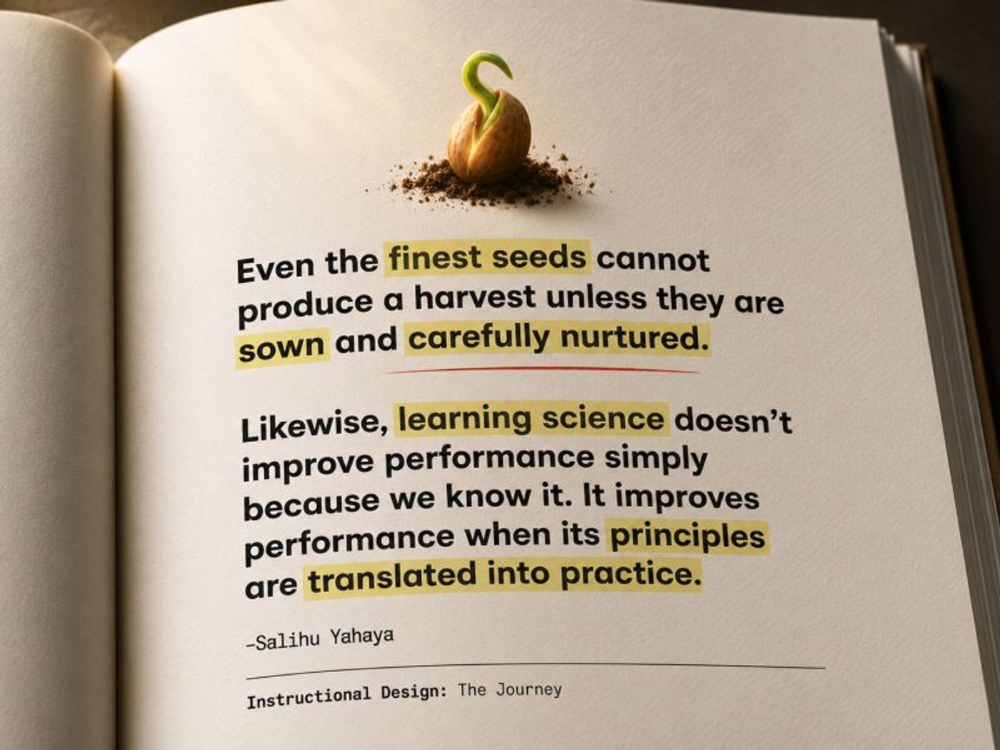 Graphic illustrating of a book with a quote that says; even the finest seeds cannot produce a harvest unless they are sown and nurtured
