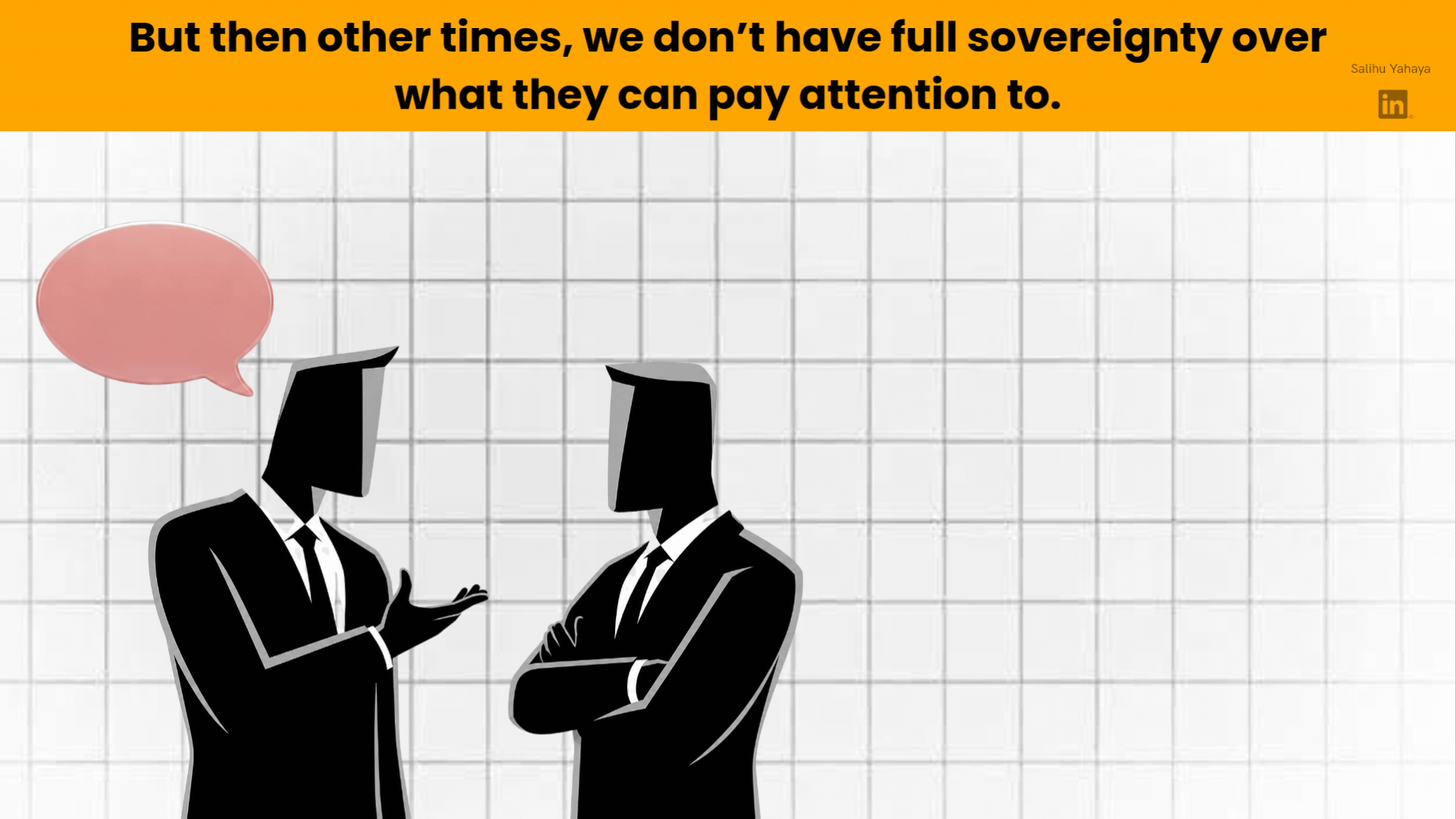 Animated illustration titled "But then other times, we don't have full sovereignty over what we can pay attention to." One businessman in silhouette talks to another, who listens with arms crossed. A third man appears on the right, holding a drink, and calls out "Matt," then "Could you help me over here?" A red exclamation mark flashes on the listener's head as his attention is pulled away. The scene then dims and a caption appears: "Highly salient words, like our names, can capture our attention. And so can the rise and fall in sound volume, pauses, and other tricks Clark teaches us."