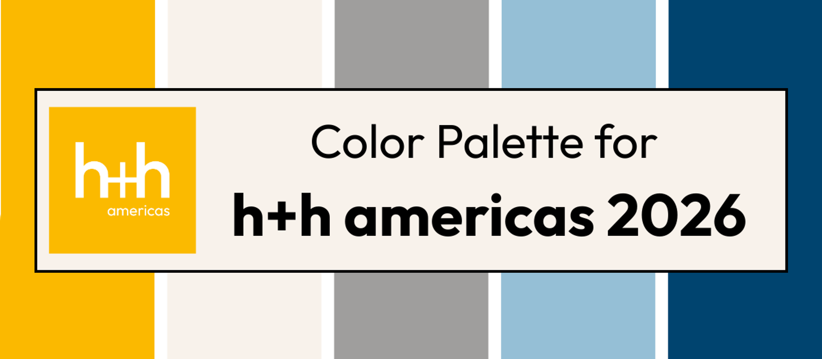 color palette for h+h americas 2026