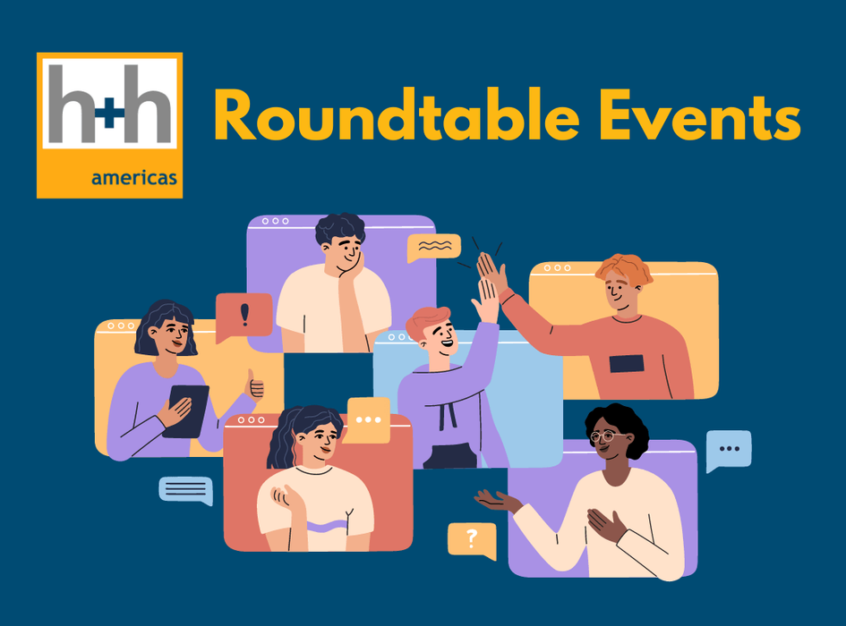 Introducing h+h americas Roundtable Events