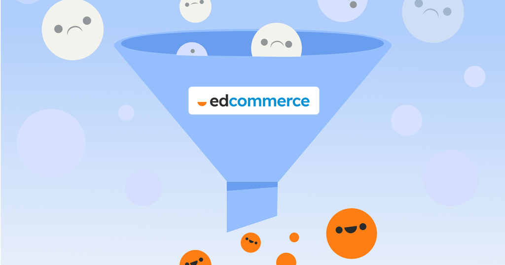 How to use EdCommerce to supercharge your marketing funnel