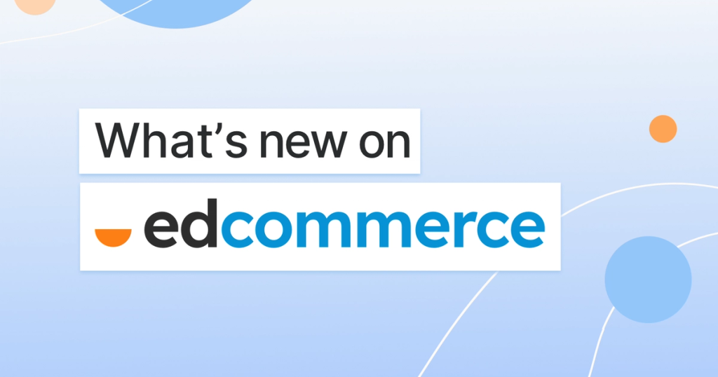 What's New on EdCommerce - September 2023
