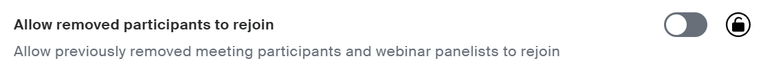 Enable Allow removed participants to rejoin on Zoom