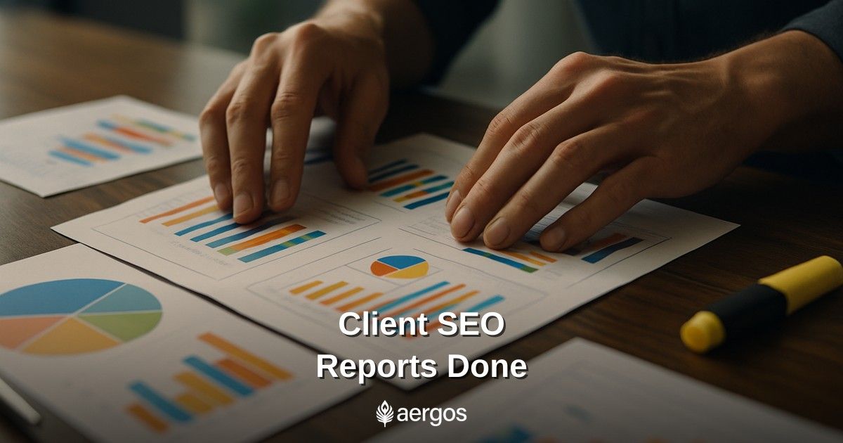 How to Create an SEO Report Your Clients Actually Understand