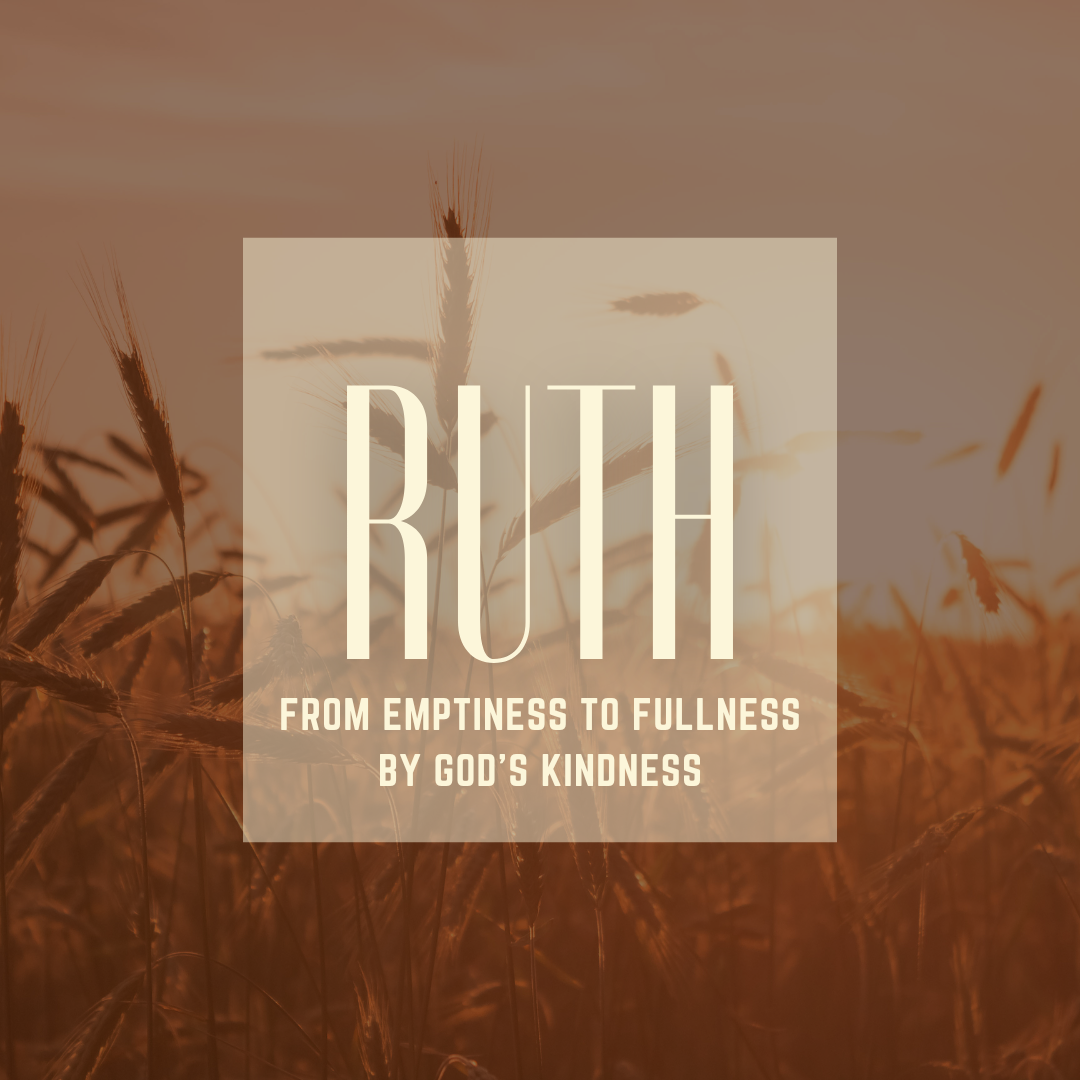 Ruth - From Emptiness To Fullness By Gods Kindness series image