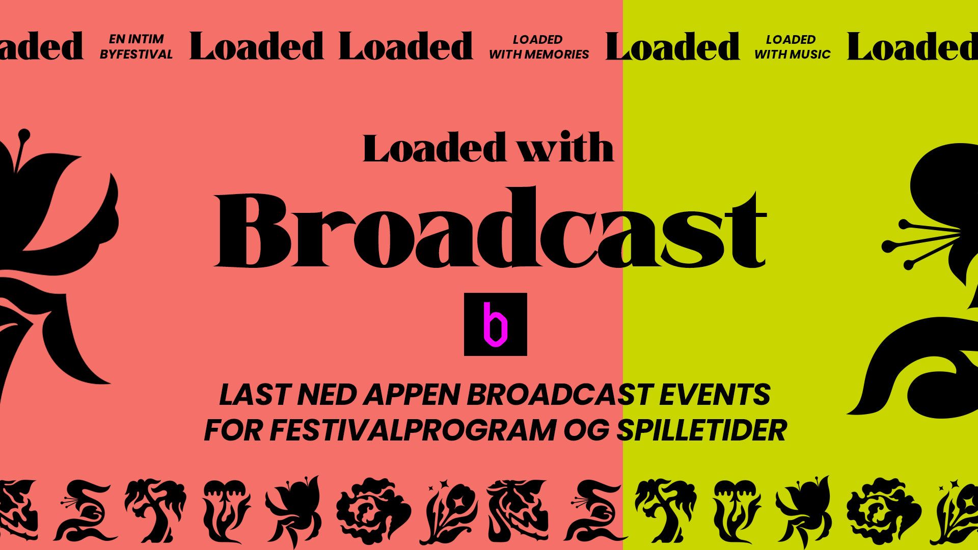 Cover Image for Broadcast is the official app guide for the Loaded festival!