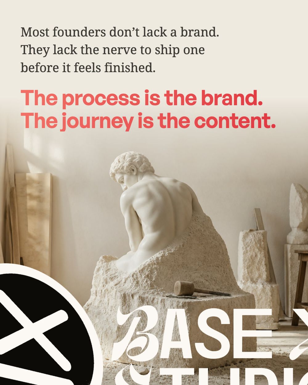 Most founders don't lack a brand. They lack the nerve to ship one before it feels finished. The process is the brand. The journey is the content.
