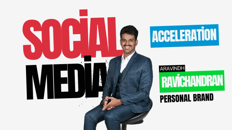 Social Media Acceleration: Aravindh Ravichandran's Personal Brand on Instagram & LinkedIn