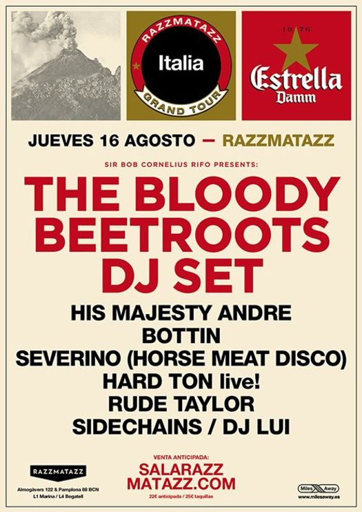 GRAND TOUR ITALIA: THE BLOODY BEETROOTS + HIS MAJESTY + ANDRE + BOTTIN + SEVERINO + ...