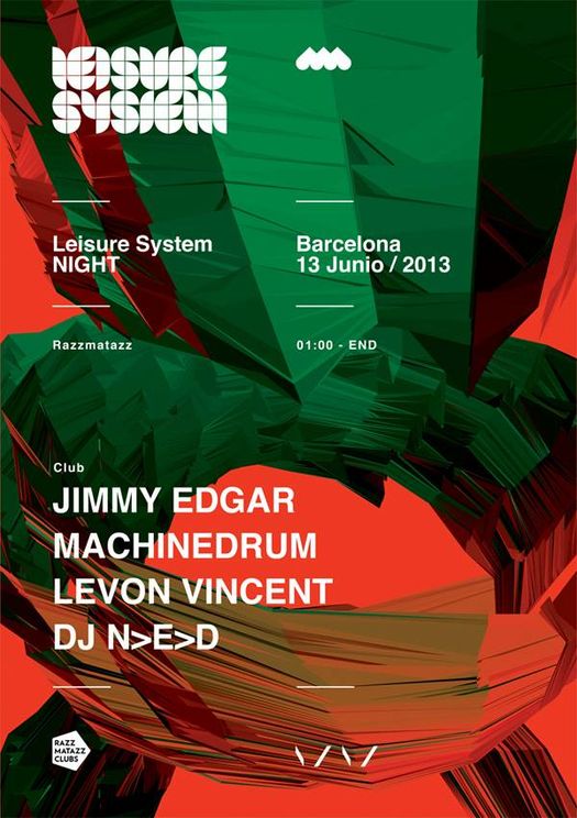 LEISURE SYSTEM NIGHT: JIMMY EDGAR + MACHINEDRUM + LEVON VINCENT + DJ N>E>D