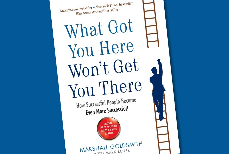 What Got You Here Won't Get You There book cover