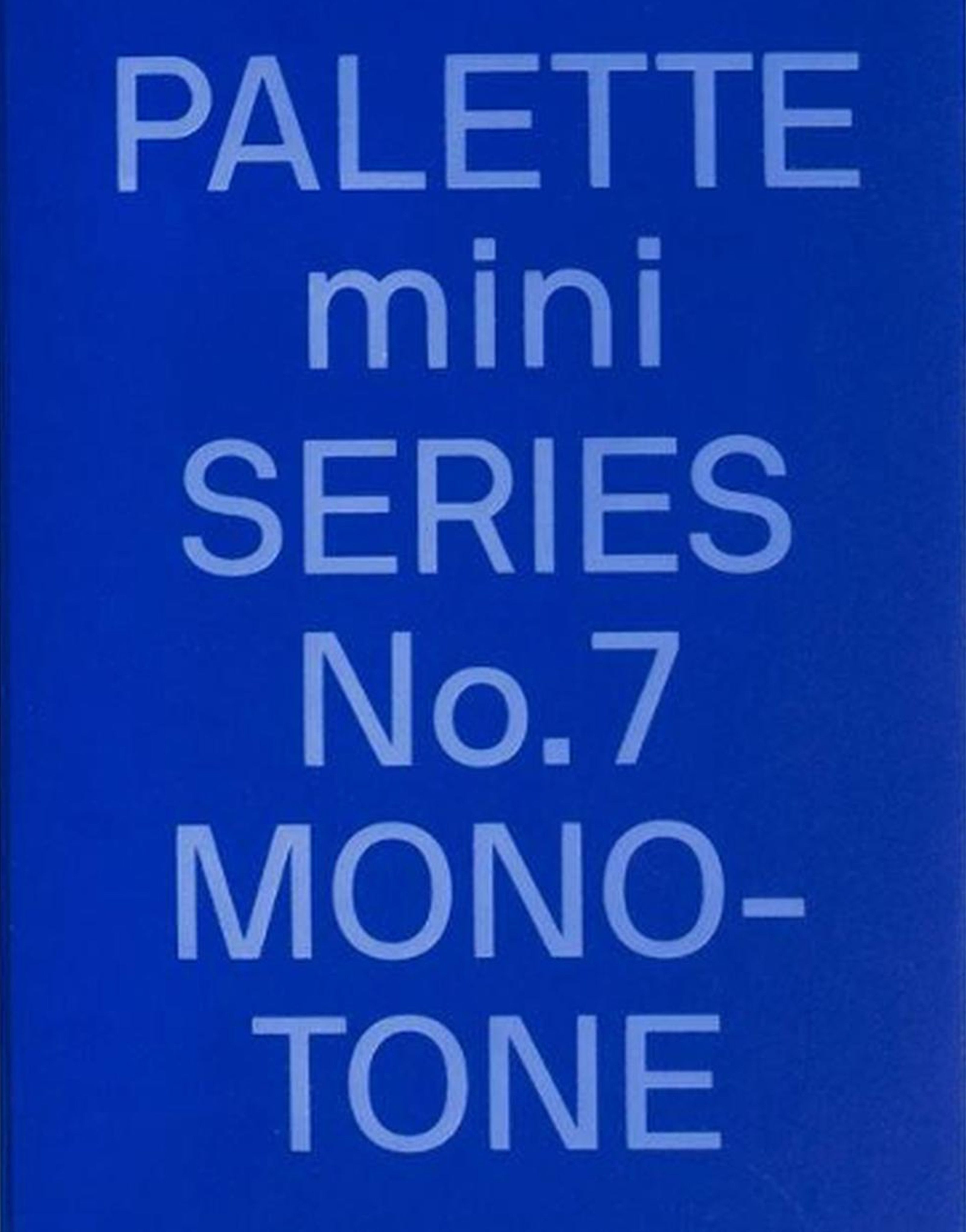 Blue image with text "PALETTE mini SERIES No. 7 MONO-TONE" in a lighter blue.