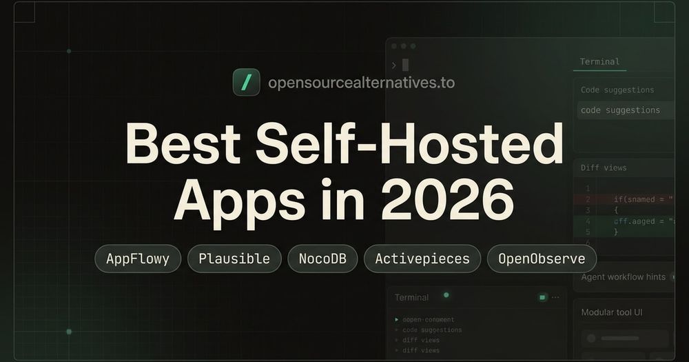 Best self-hosted apps in 2026: AppFlowy, Plausible, NocoDB, Activepieces, OpenObserve