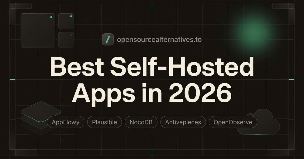 Best Self-Hosted Apps in 2026 blog thumbnail image Best Self-Hosted Apps in 2026 blog thumbnail image