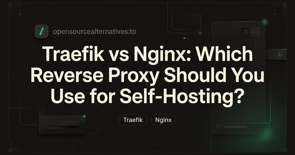 Traefik vs Nginx: Which Reverse Proxy Should You Use for Self-Hosting? blog thumbnail image Traefik vs Nginx: Which Reverse Proxy Should You Use for Self-Hosting? blog thumbnail image