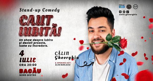 Caut iubita! Stand-up cu Calin Gheorghiu