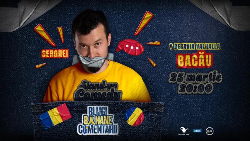 Stand-Up politic cu SERGHEI - "Blugi, banane, comentarii"