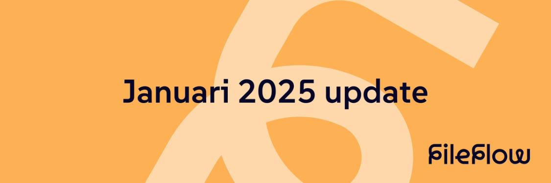 FileFlow | New update – January 2025