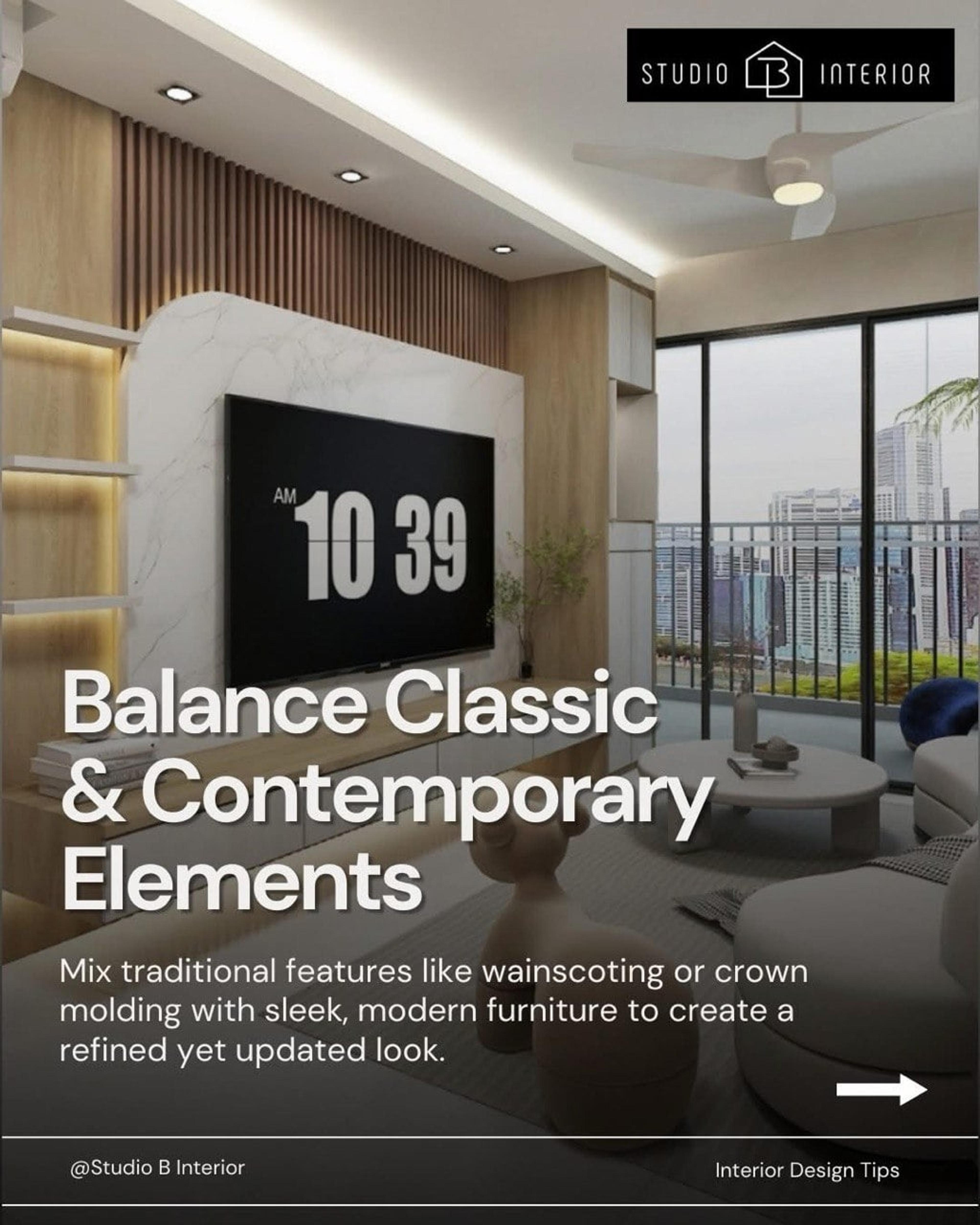 Balance classic and contemporary. Mix traditional features like wainscoting or crown moulding with sleek, modern furniture for a refined yet updated look.
