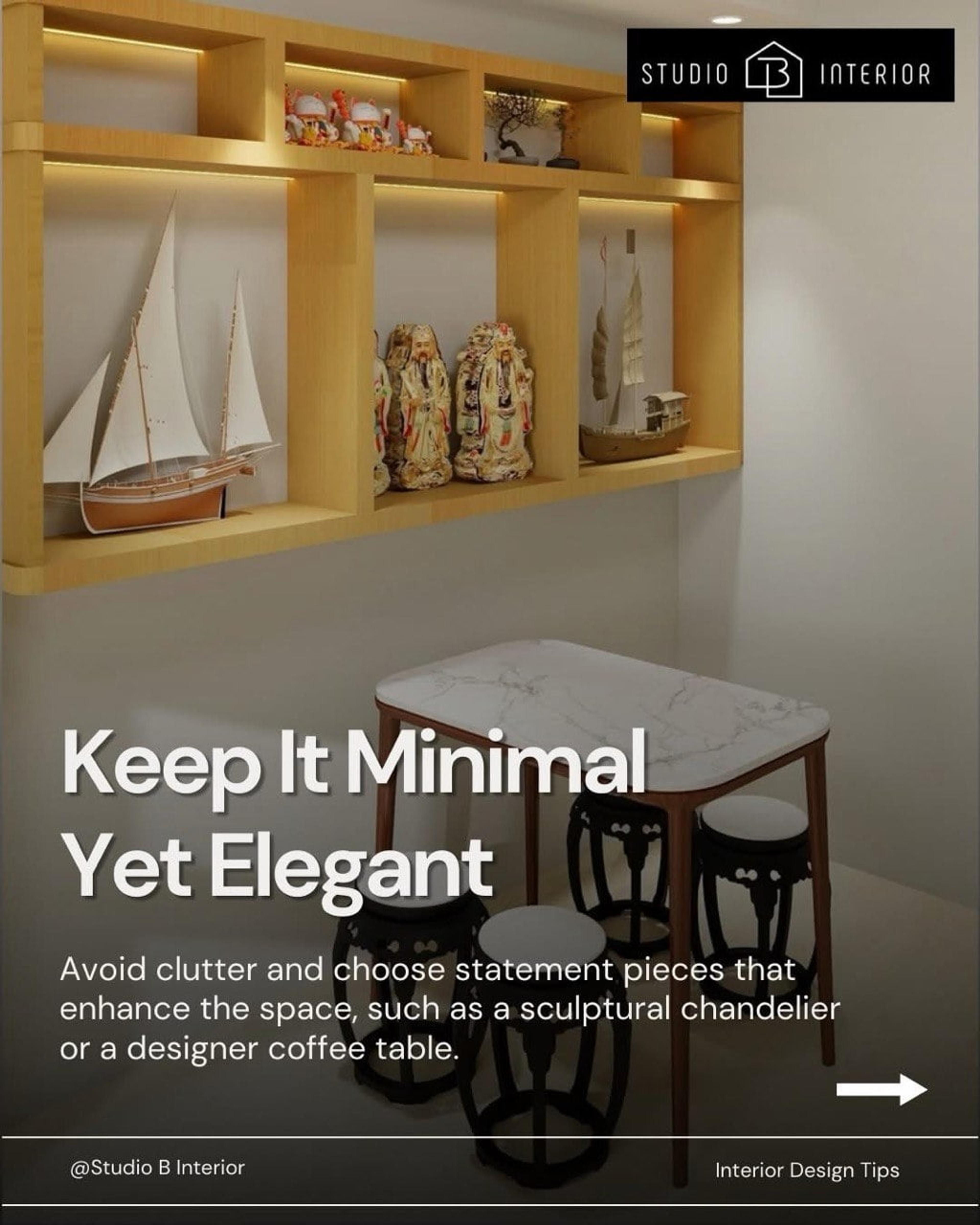 Keep it minimal yet elegant. Avoid clutter and choose statement pieces that enhance the space, such as a sculptural chandelier or a designer coffee table.