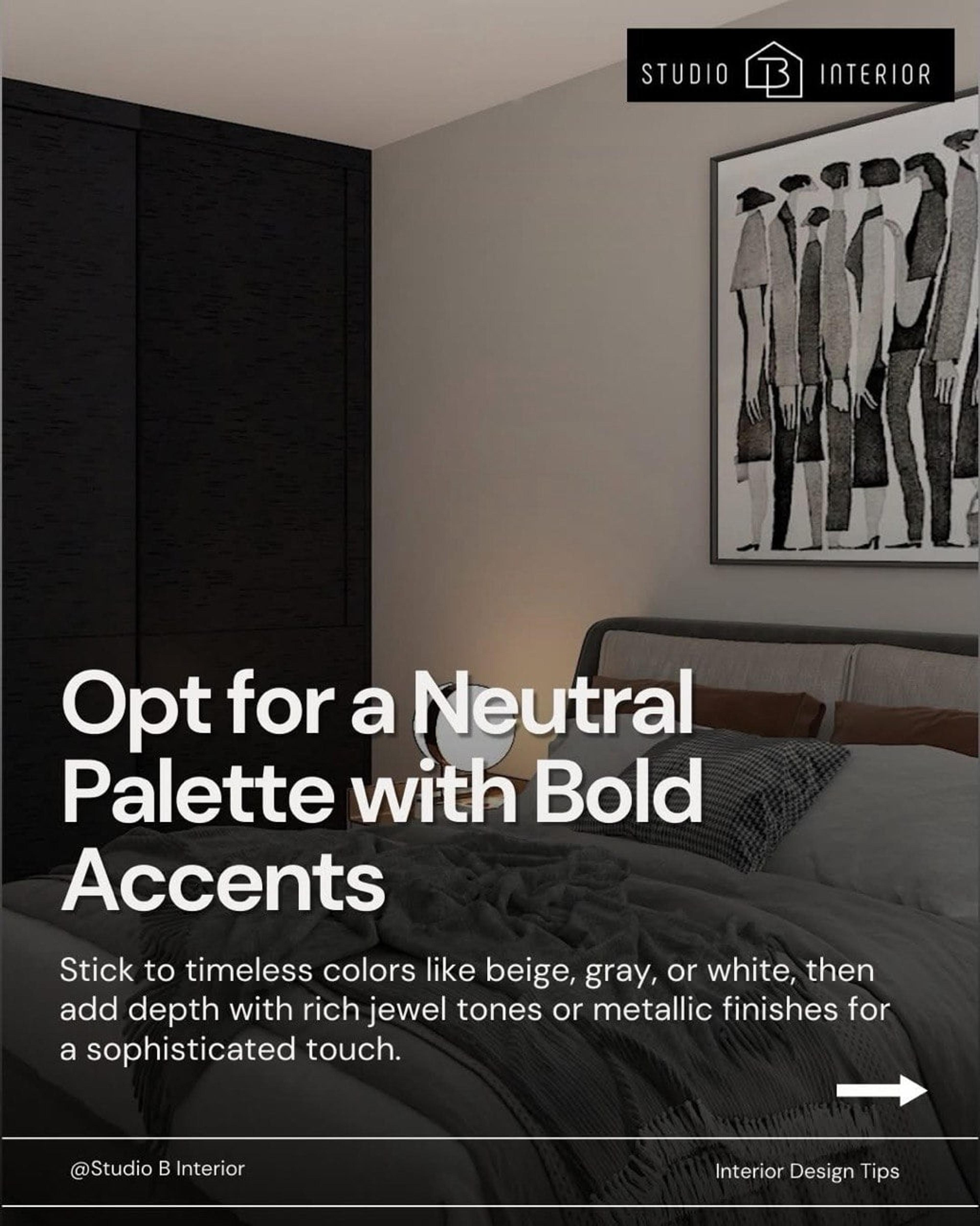 Opt for a neutral palette with bold accents. Stick to timeless colours like beige, grey or white, then add depth with rich jewel tones or metallic finishes for a sophisticated touch.