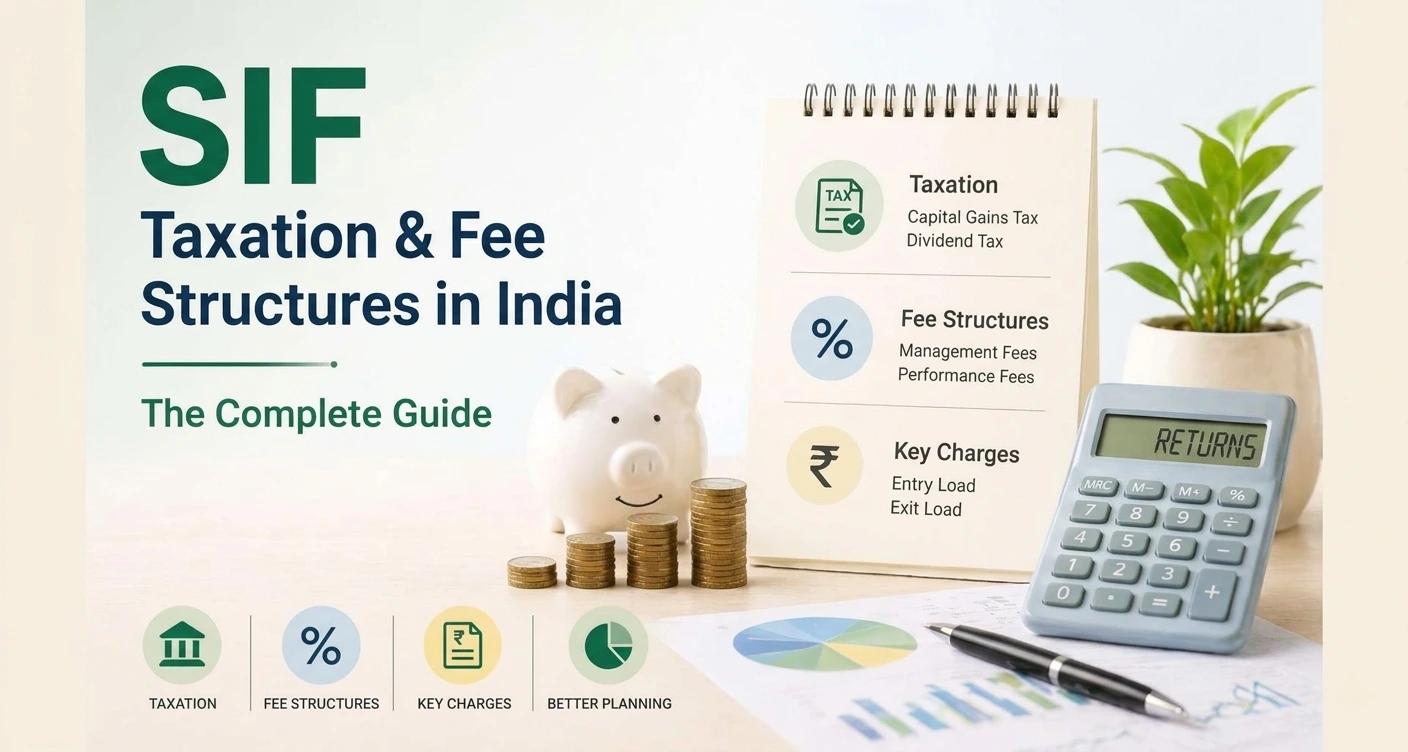SIF Taxation & Fee Structures in India: The Complete Guide
