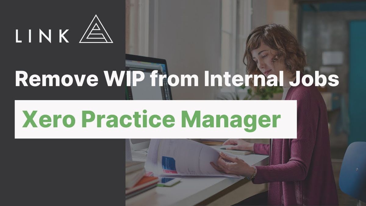 How to Remove WIP from Internal Jobs in Xero Practice Manager