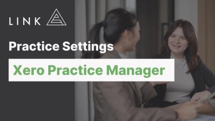 Practice Settings in Xero Practice Manager