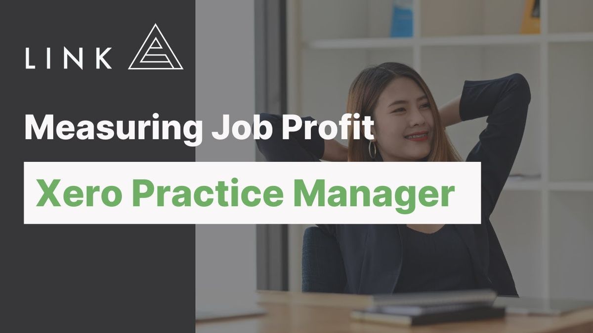 Measuring Job Profit with Xero Practice Manager