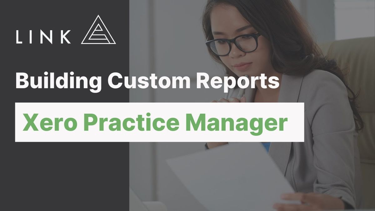 Building Custom Reports with Xero Practice Manager
