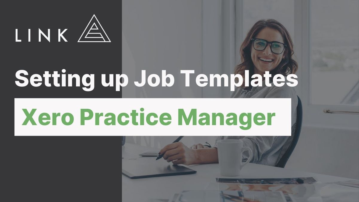 Setting up Job Templates with Xero Practice Manager