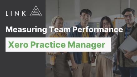 Measuring Team Performance with Xero Practice Manager
