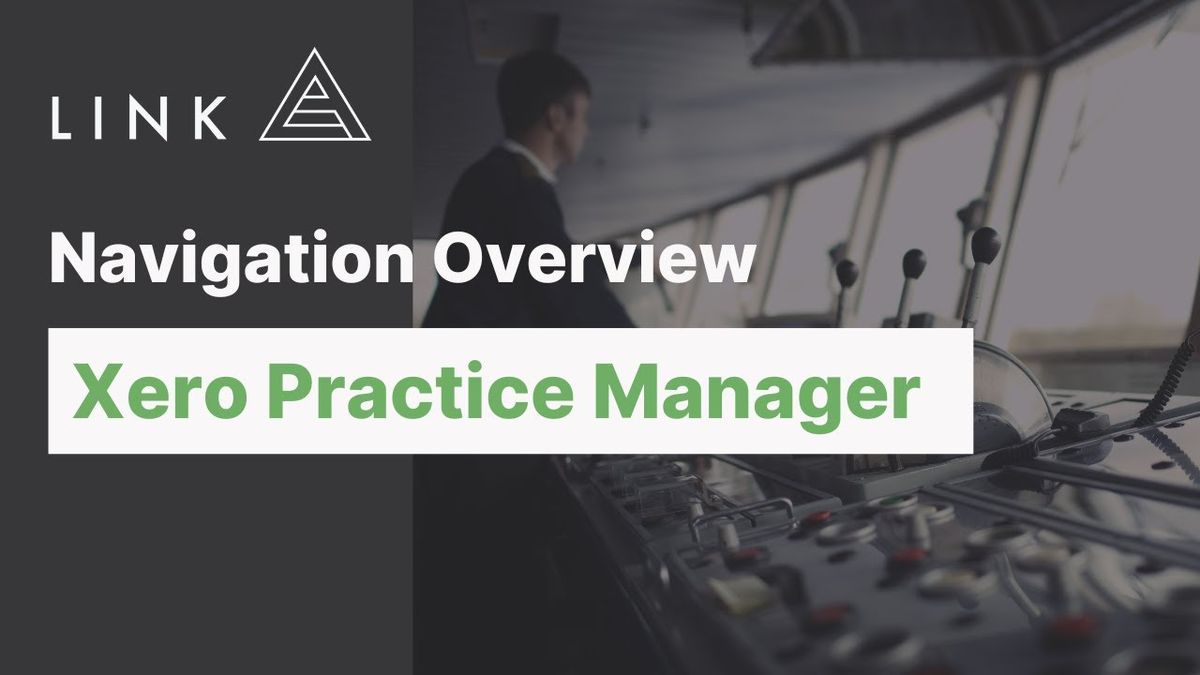 Navigation Overview of Xero Practice Manager