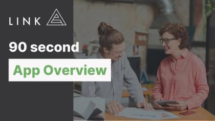 Link 90 second App Overview