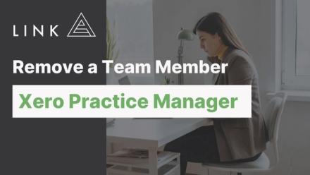 How to Remove a Team Member from Xero Practice Manager