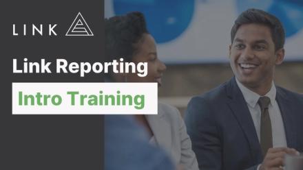 Link Reporting Intro Training